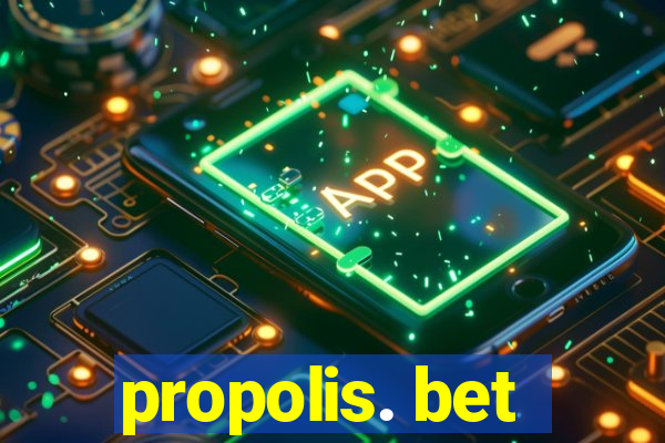 propolis. bet